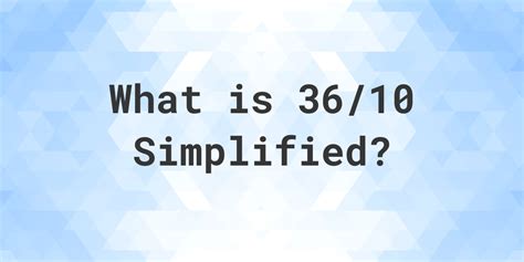 10 36 simplified|36 simplest form.